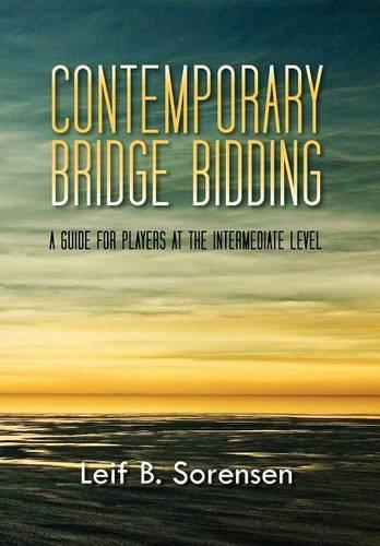 Contemporary Bridge Bidding: A Guide for Players at the Intermediate Level