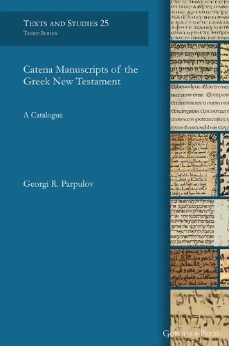 Catena Manuscripts of the Greek New Testament: A Catalogue