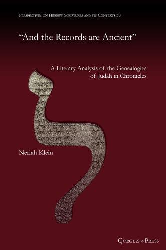 ""And the Records are Ancient"": A Literary Analysis of the Genealogies of Judah in Chronicles