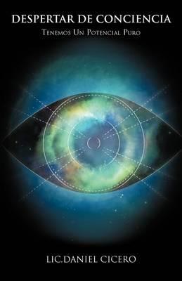 Despertar de Conciencia: Tenemos Un Potencial Puro