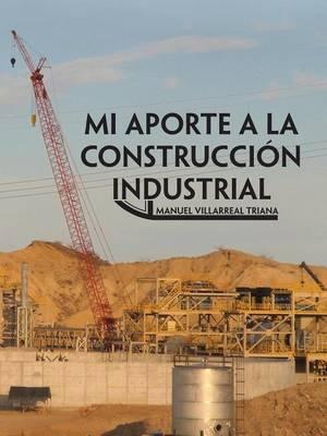 Mi Aporte a la Construccion Industrial