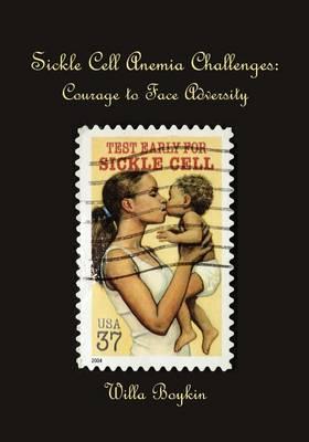 Sickle Cell Anemia Challenges: Courage to Face Adversity