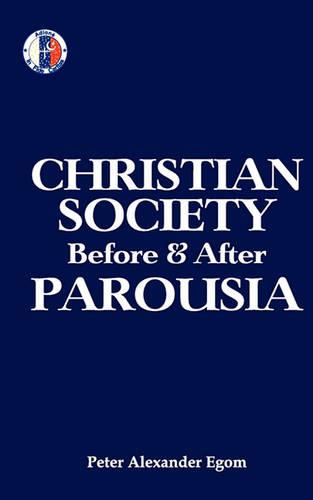 Christian Society Before & After Parousia