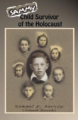 Sammy: Child Survivor of the Holocaust