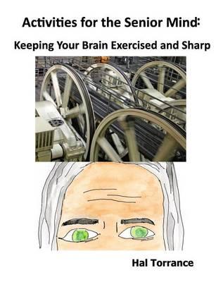 Activities for the Senior Mind: Keeping Your Brain Exercised and Sharp