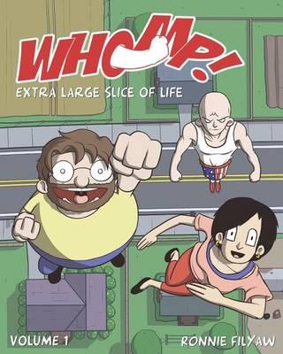 Whomp!: Extra Large Slice of Life
