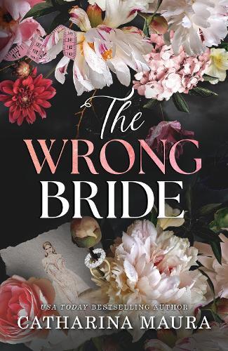 The Wrong Bride: The Irresistible Arranged Marriage Romance (The Windsors Book 1)