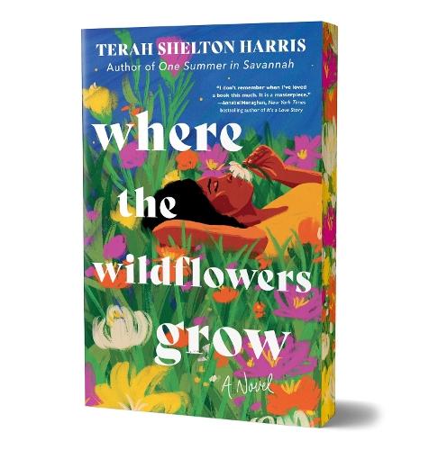 Where the Wildflowers Grow (Deluxe Edition): A Novel