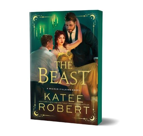 The Beast: A Dark Enemies to Lovers Romance Based on a Classic Tale (Wicked Villains Book 4)