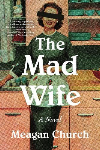 The Mad Wife: A Novel