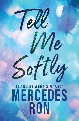 Tell Me Softly: The YA Forbidden Contemporary Romance Sensation (Tell Me Book 1)