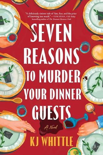 Seven Reasons to Murder Your Dinner Guests