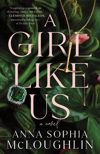 A Girl Like Us: A Locked Room Murder Mystery for Fans of Saltburn and Succession