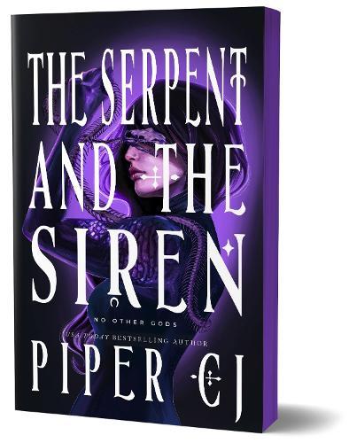 The Serpent and the Siren: A Spellbinding Urban Fantasy Romance (No Other Gods Book 3)