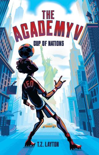 The Academy V: Cup of Nations: A Fun-Filled Football Adventure (The Academy Series Book 5)