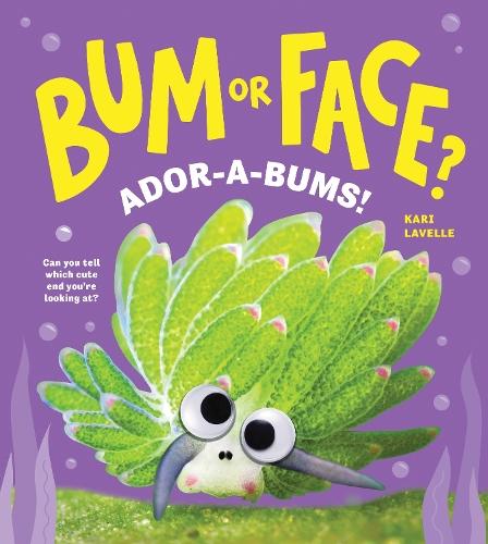 Bum or Face? Ador-a-Bums!: Another Hilarious Animal Guessing Game Book for Kids! (Bum or Face Book 4)