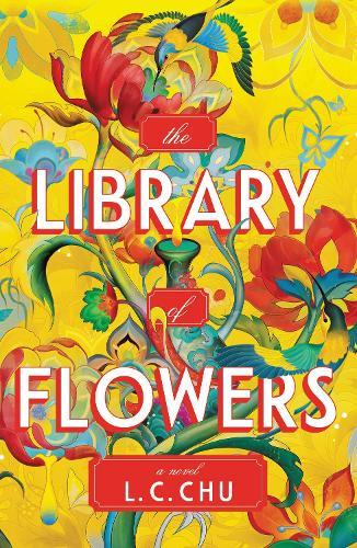 The Library of Flowers: A Magical & Moving Multi-Timeline Novel