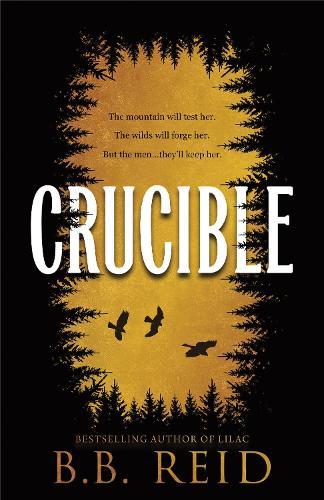 Crucible: A Why Choose Enemies to Lovers Retelling of Goldilocks (Men of the Wilds Book 1)