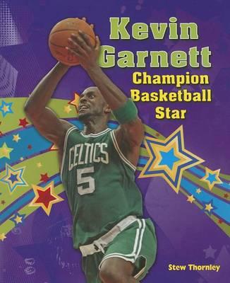 Kevin Garnett: Champion Basketball Star