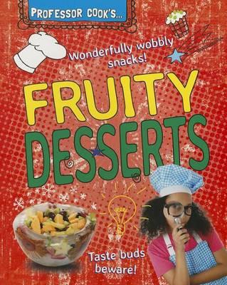Professor Cook's Fruity Desserts