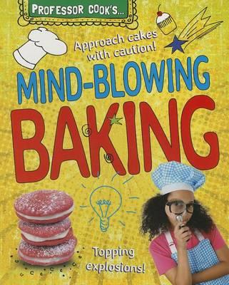 Professor Cook's Mind-Blowing Baking