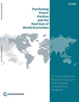 Purchasing Power Parities and the Real Size of World Economies: A Comprehensive Report of the 2011 International Comparison Program