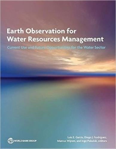 Earth Observation for Water Resources Management: Current Use and Future Opportunities for the Water Sector