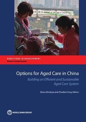 Options for aged care in China: building an efficient and sustainable aged care system