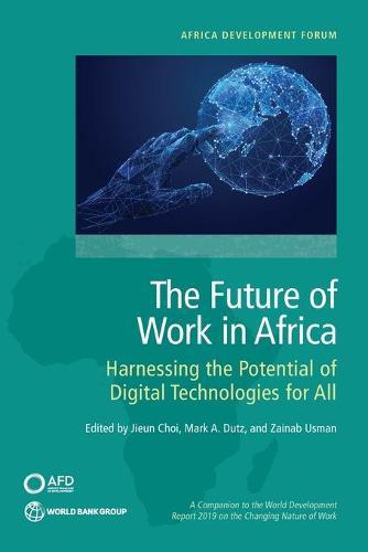 The future of work in Africa: harnessing the potential of digital technologies for all