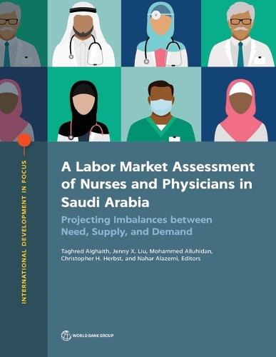 A Labor Market Assessment of Nurses and Physicians in Saudi Arabia: Projecting Imbalances between Need, Supply, and Demand