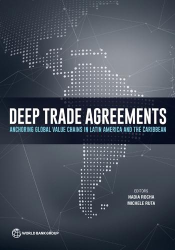 Deep Trade Agreements: Anchoring Global Value Chains in Latin America and the Caribbean