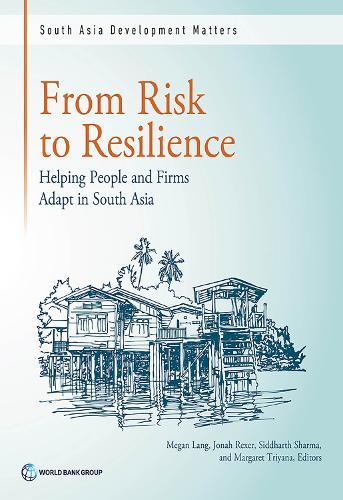 From Risk to Resilience: Helping People and Firms Adapt in South Asia