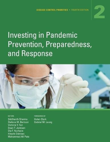 Disease Control Priorities, Fourth Edition: Volume 2 - Investing in Pandemic Prevention, Preparedness, and Response