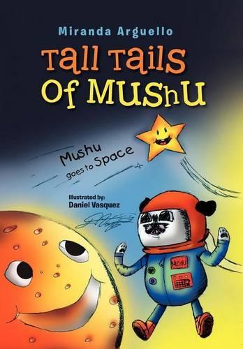 Tall Tails of Mushu: Mushu Goes to Space