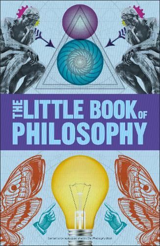 Big Ideas: The Little Book of Philosophy