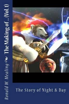 The Making of ...: """The Story of Night & Day"""