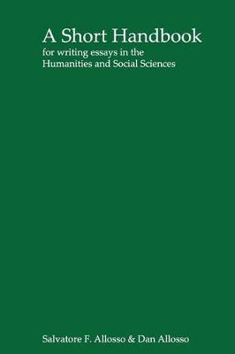 A Short Handbook for writing essays in the Humanities and Social Sciences
