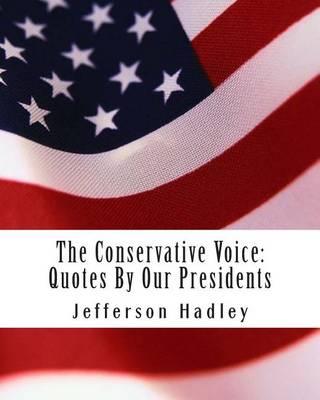The Conservative Voice: Quotes By Our Presidents