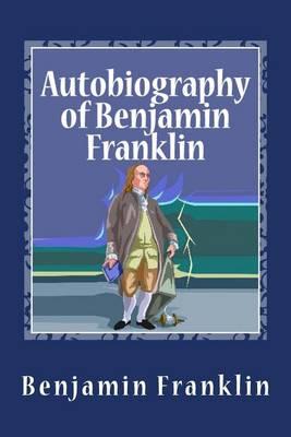 Autobiography of Benjamin Franklin