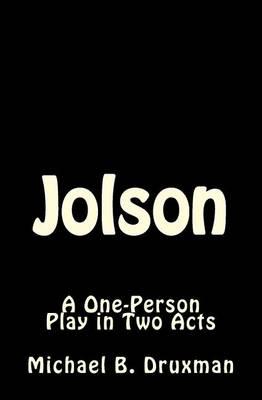 Jolson: A One-Person Play in Two Acts