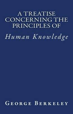 A Treatise Concerning the Principles of Human Knowledge