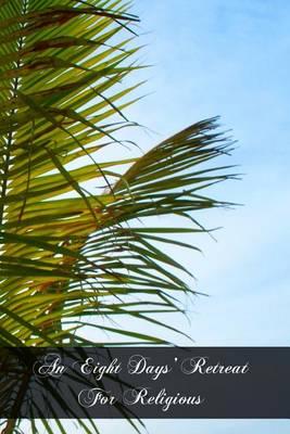 An Eight Days' Retreat For Religious