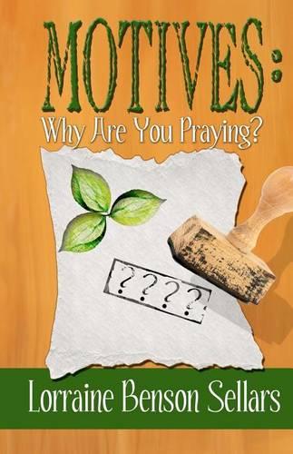 Motives: Why Are You Praying?