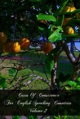 Cases Of Conscience For English Speaking Countries Volume 2
