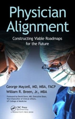 Physician Alignment: Constructing Viable Roadmaps for the Future