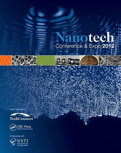 Nanotech 2012: Technical Proceedings of the 2012 NSTI Nanotechnology Conference and Expo, Volumes 1-3