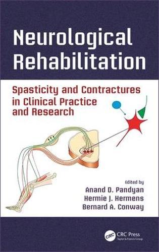 Neurological Rehabilitation: Spasticity and Contractures in Clinical Practice and Research