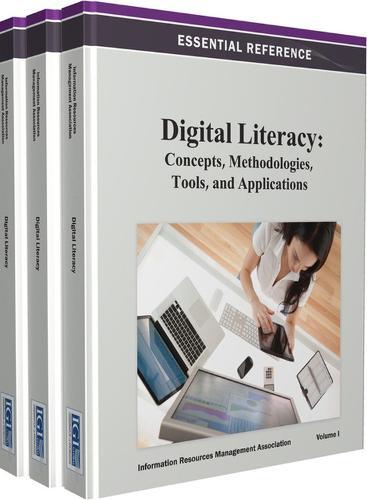 Digital Literacy: Concepts, Methodologies, Tools, and Applications