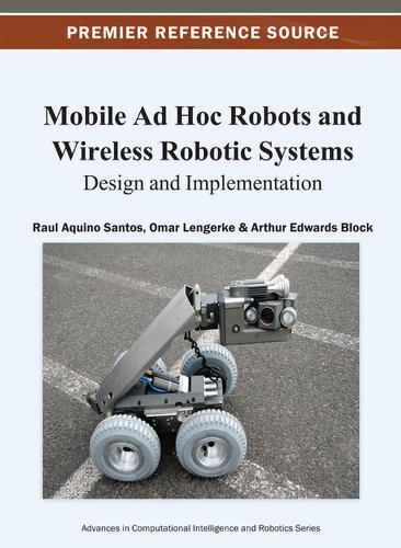 Mobile Ad Hoc Robots and Wireless Robotic Systems: Design and Implementation