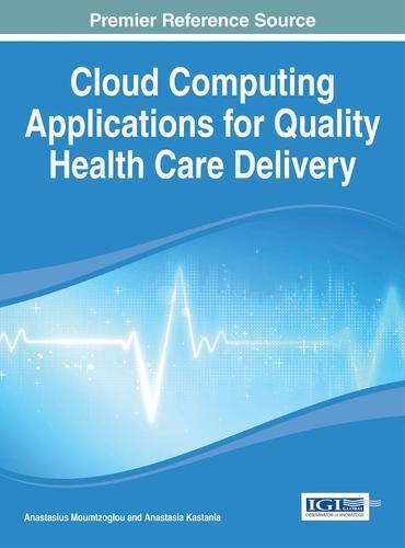 Cloud Computing Applications for Quality Health Care Delivery